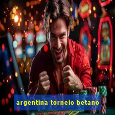 argentina torneio betano